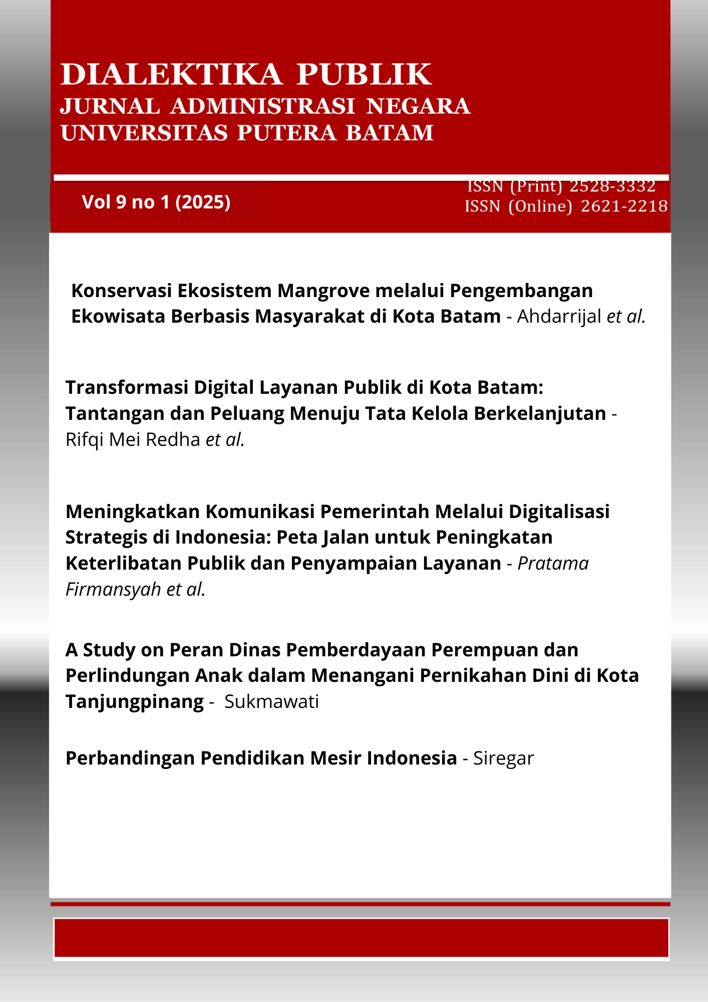 					View Vol. 9 No. 1 (2025): Dialektika Publik : Pelayanan Publik dan Kebijakan Publik
				